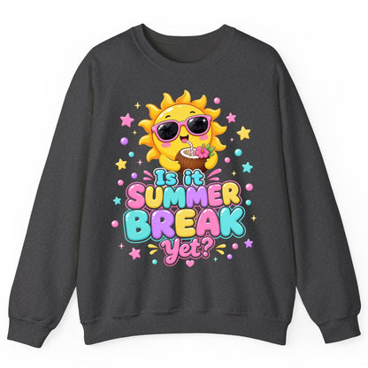 Is It SUMMER BREAK Yet Funny Vacation Sweatshirt - product mockup - Dark Heather