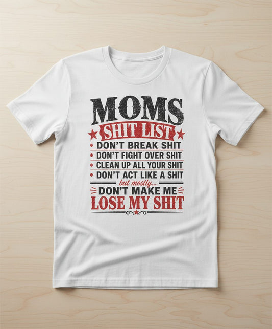 DON'T MAKE ME LOSE MY SHIT T-Shirt - product mockup - White