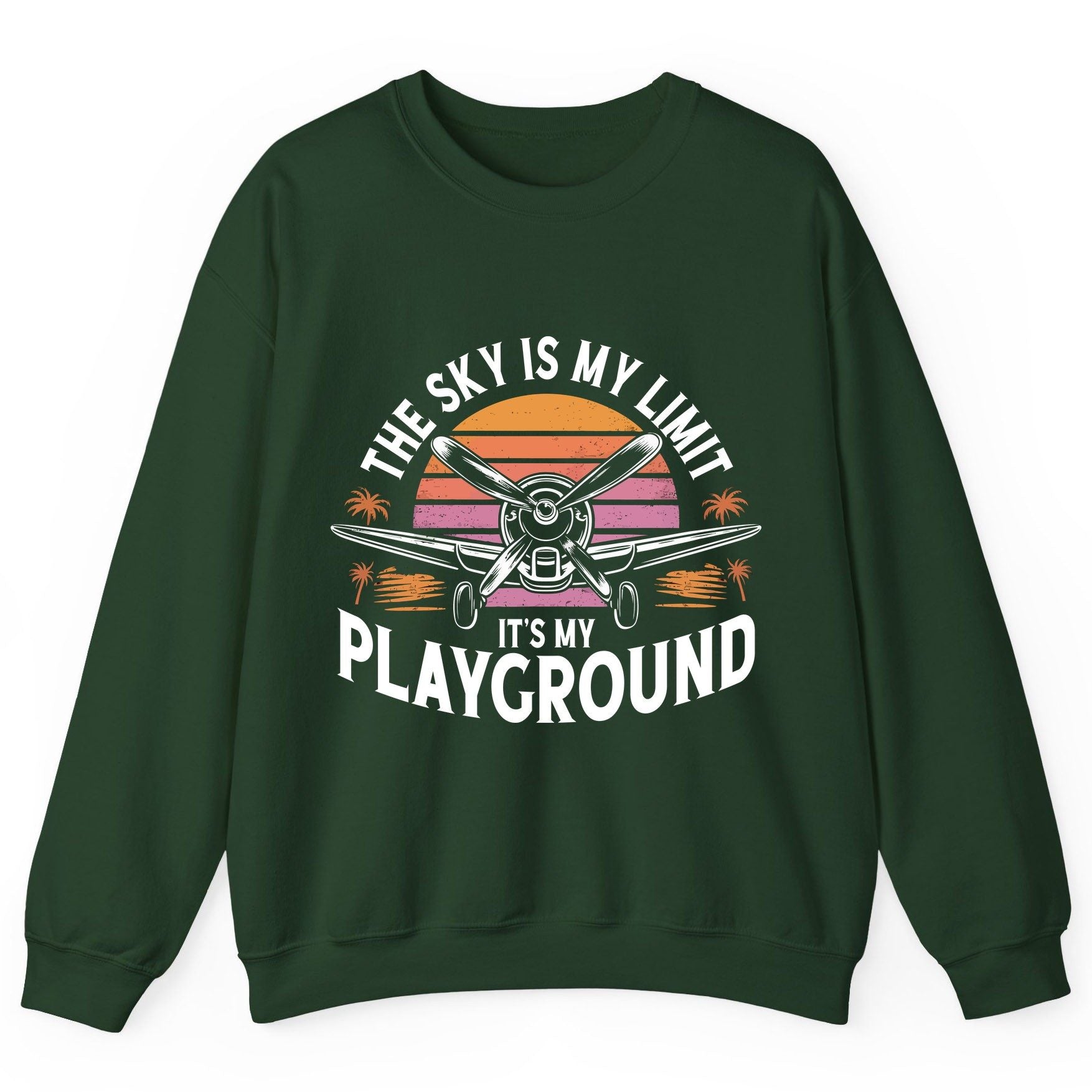 The Sky Is My Limit It's My Playground aviation Sweatshirt Forest Green product mockup