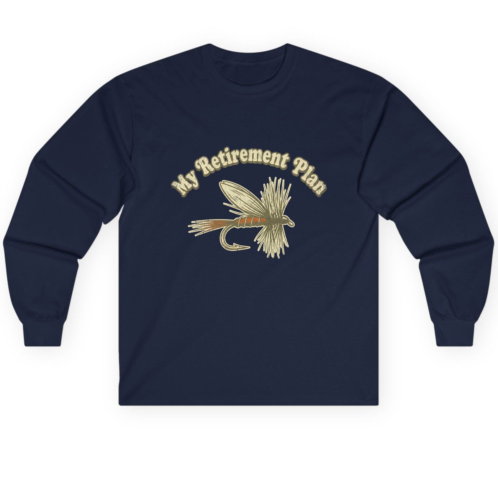 My Retirement Plan fly fishing Long Sleeve Tee Navy product mockup