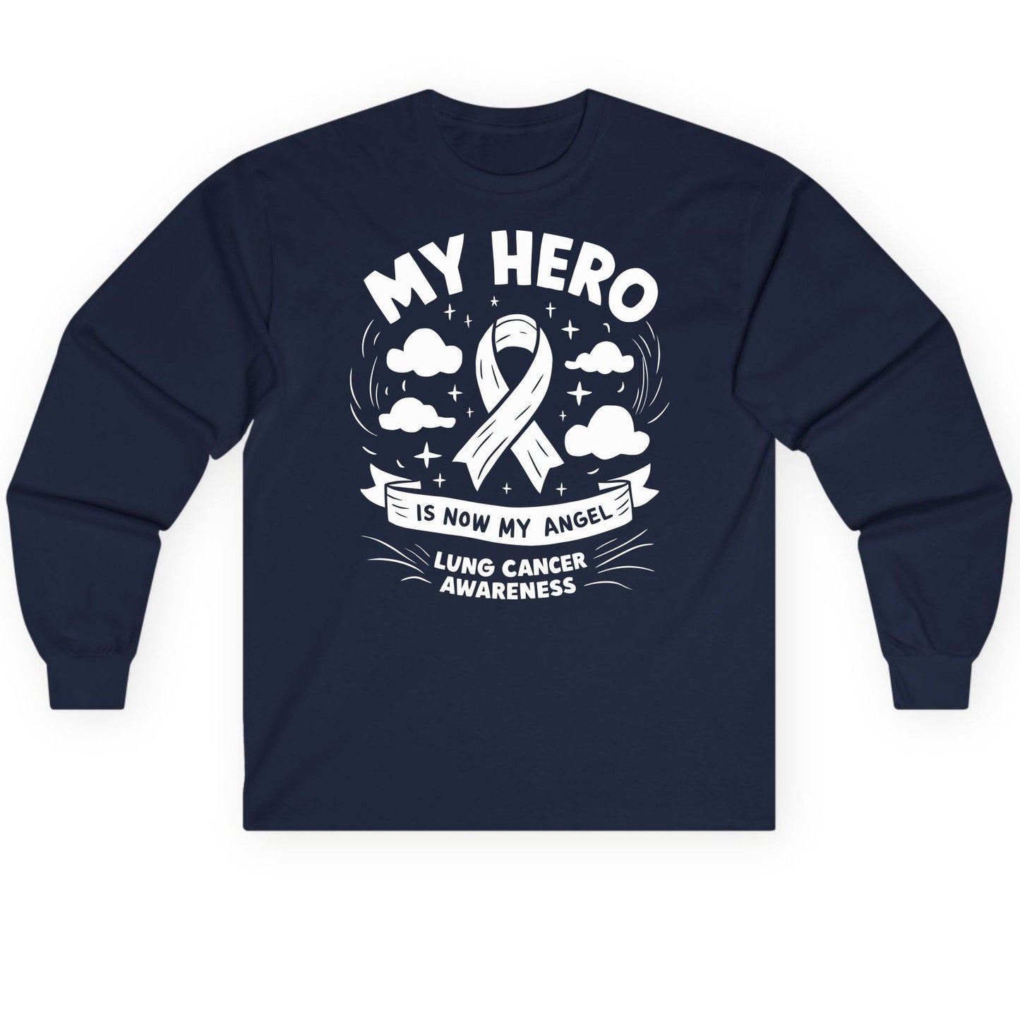 My Hero Is Now My Angel Lung Cancer Awareness lung cancer awareness Long Sleeve Tee Navy product mockup