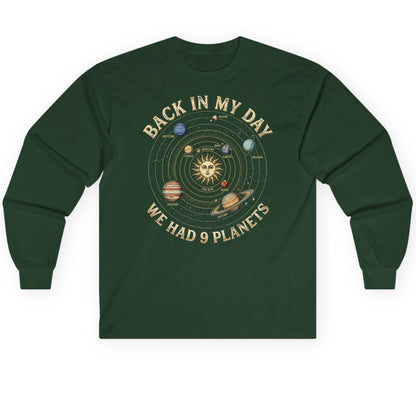 Back in My Day We Had 9 Planets solar system Long Sleeve Tee Forest Green product mockup