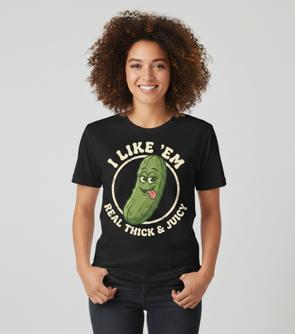 Funny Pickle 'I Like 'Em Real Thick & Juicy' Retro Design T-Shirt - Black