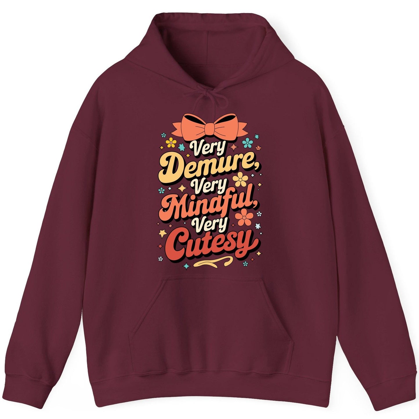 Very Demure, Very Mindful, Very Cutesy positive affirmations Hoodie Maroon product mockup
