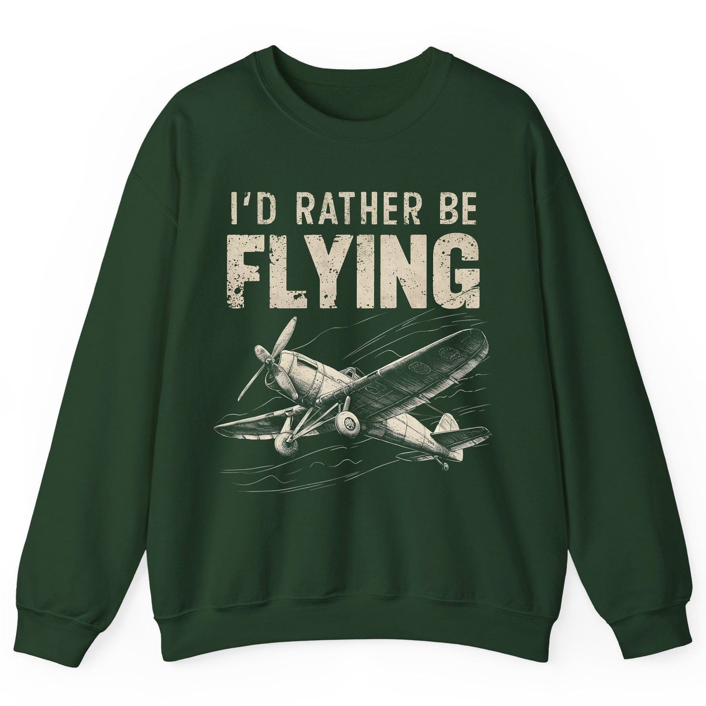 I'd Rather Be Flying vintage propeller plane Sweatshirt Forest Green product mockup