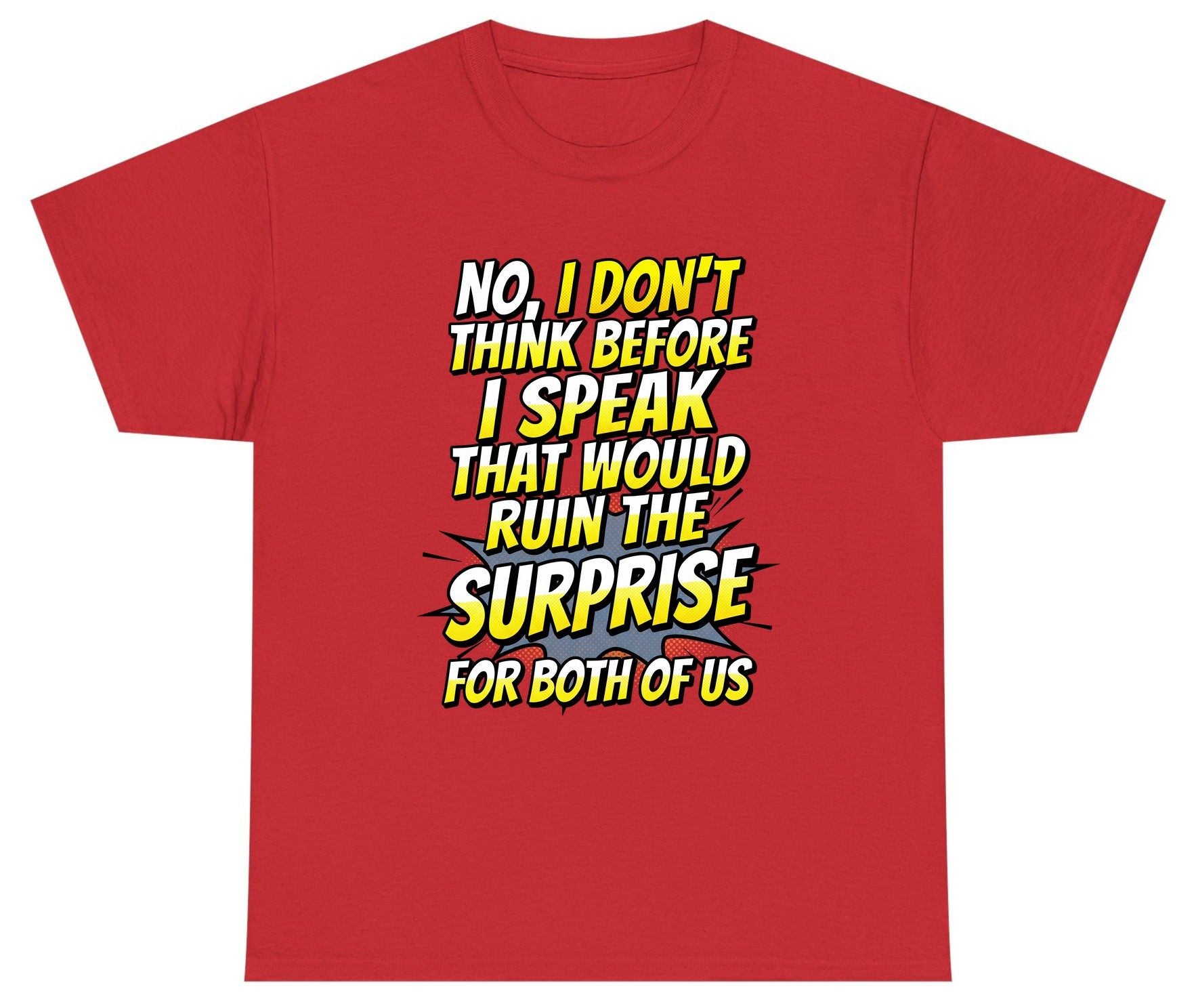 No, I Don't Think Before I Speak That Would Ruin the Surprise for Both of US sarcastic humor Youth T-Shirt Red product mockup