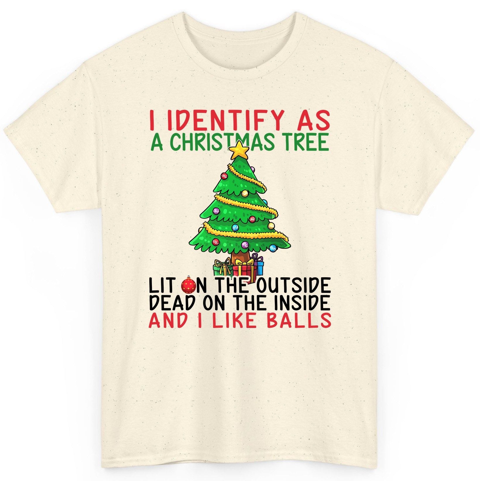 I Identify as a Christmas Tree and I Like Balls Christmas humor T-Shirt Natural product mockup