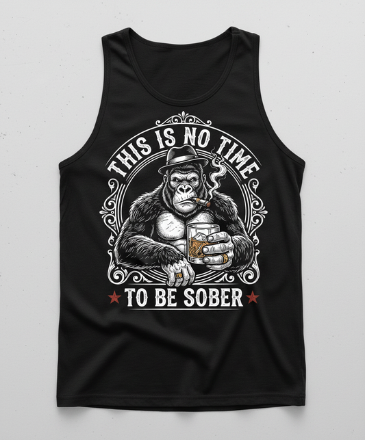 Gorilla Smoking Cigar Drinking Whiskey - This Is No Time To Be Sober Tank Top - Black