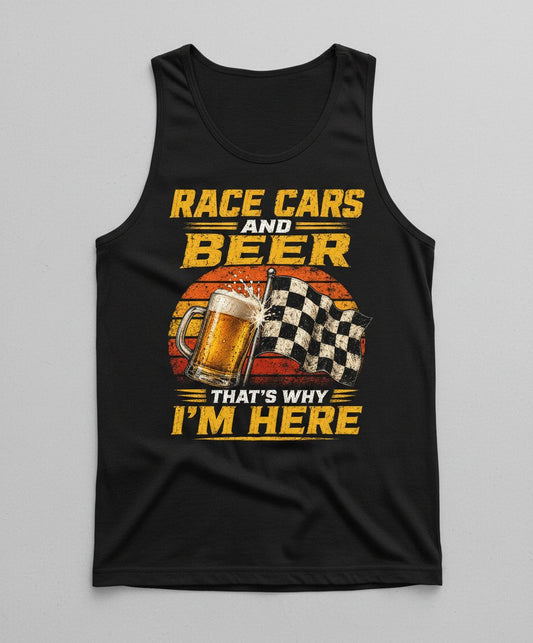 Race Cars and Beer That's Why I'm Here Funny Racing Tank Top - product mockup - Black