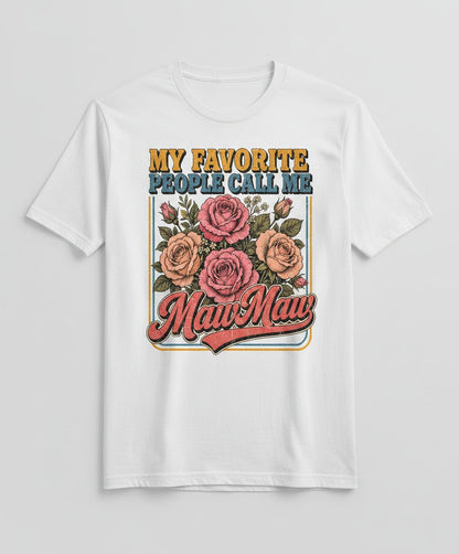 My Favorite People Call Me Maw-Maw Retro Grandma T-Shirt - product mockup - White