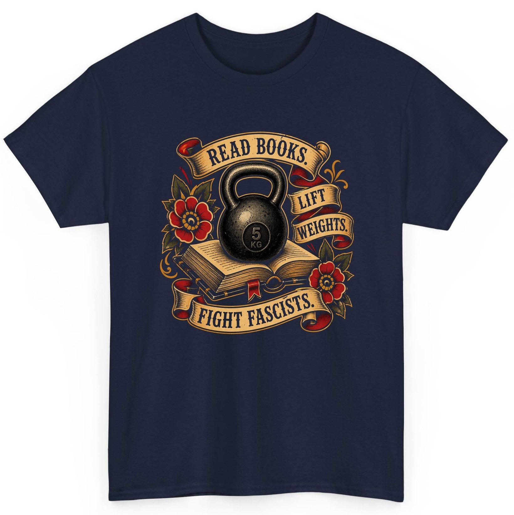 Read Books Lift Weights Fight Fascists T-Shirt - product mockup - Navy