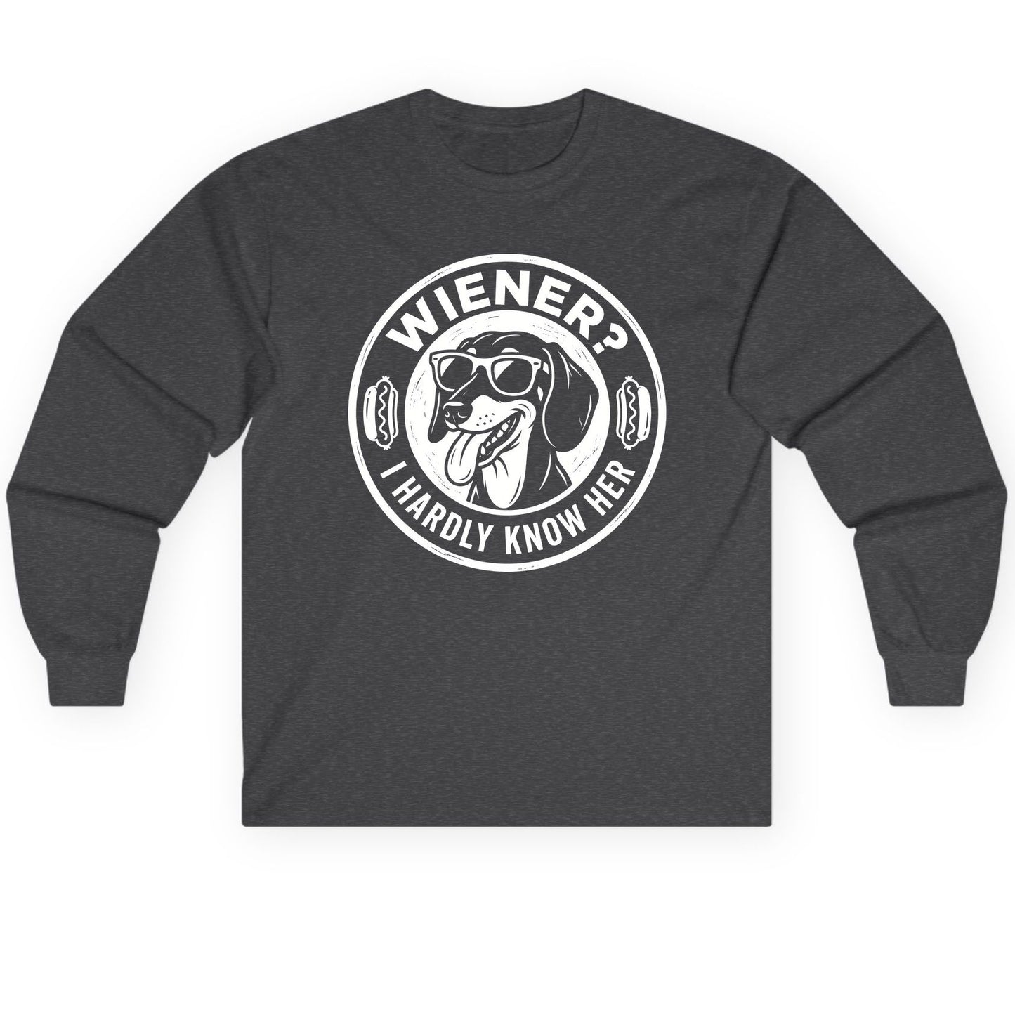Wiener I Hardly Know Her dachshund Long Sleeve Tee Dark Heather product mockup