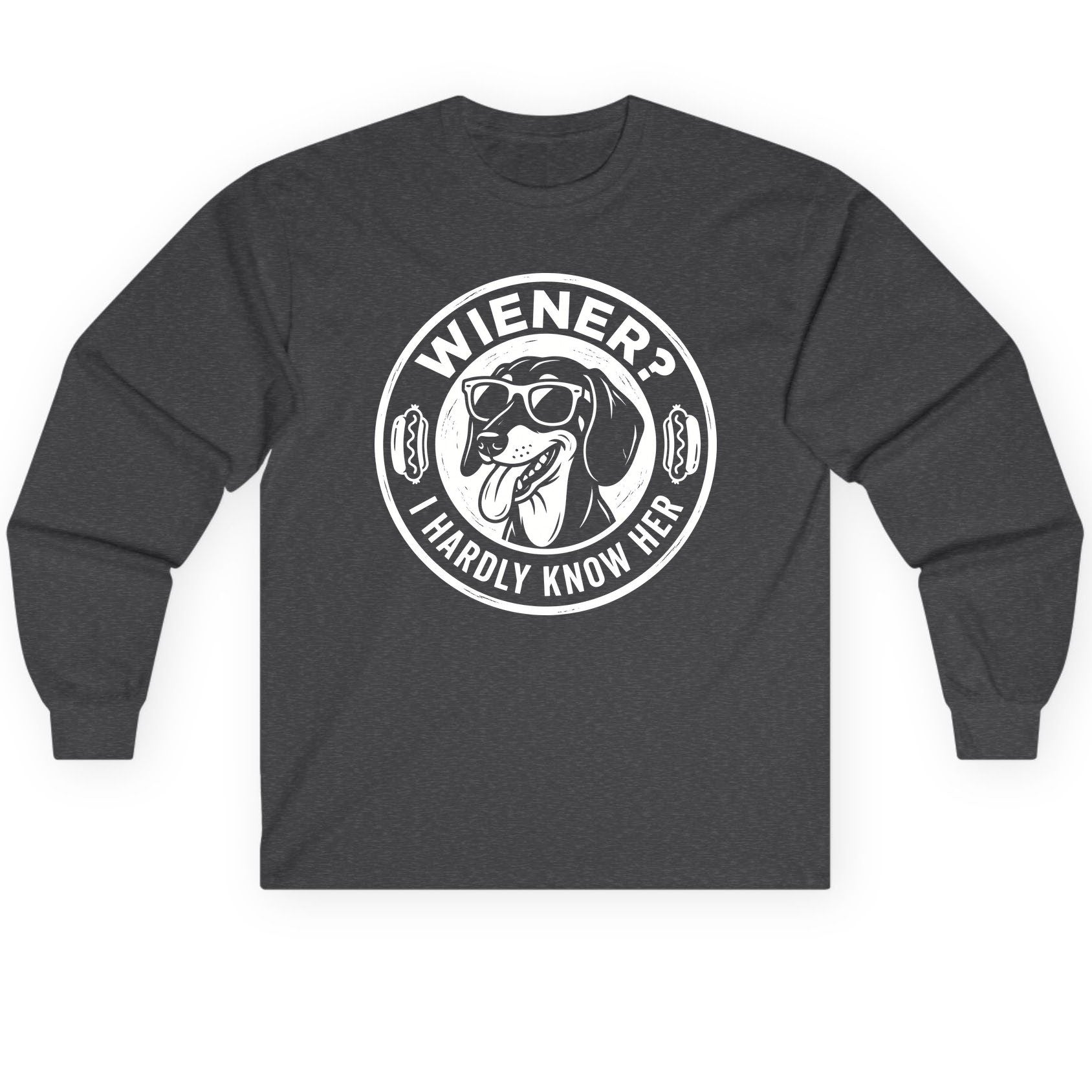 Wiener I Hardly Know Her dachshund Long Sleeve Tee Dark Heather product mockup