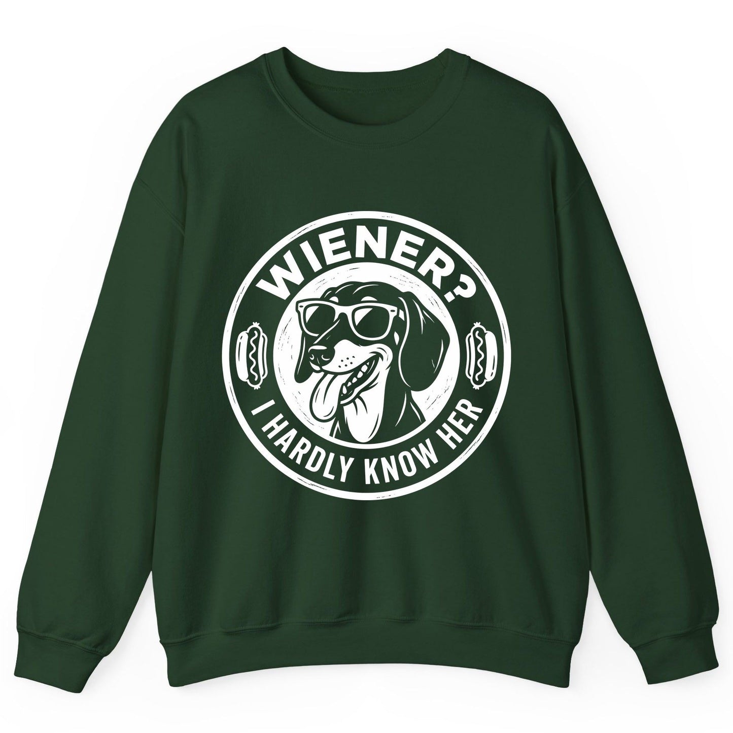 Wiener I Hardly Know Her dachshund Sweatshirt Forest Green product mockup