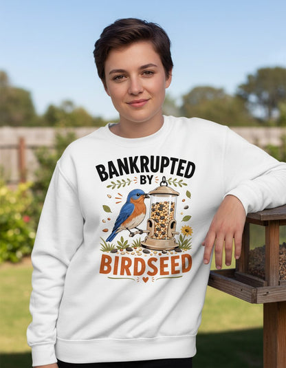 Bankrupted By Birdseed Funny Humor Sweatshirt - lifestyle model mockup - White
