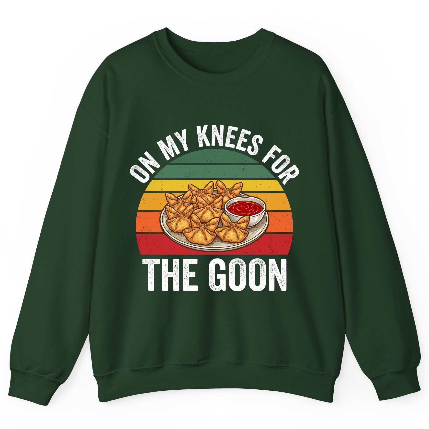 On My Knees for the Goon crab rangoon Sweatshirt Forest Green product mockup