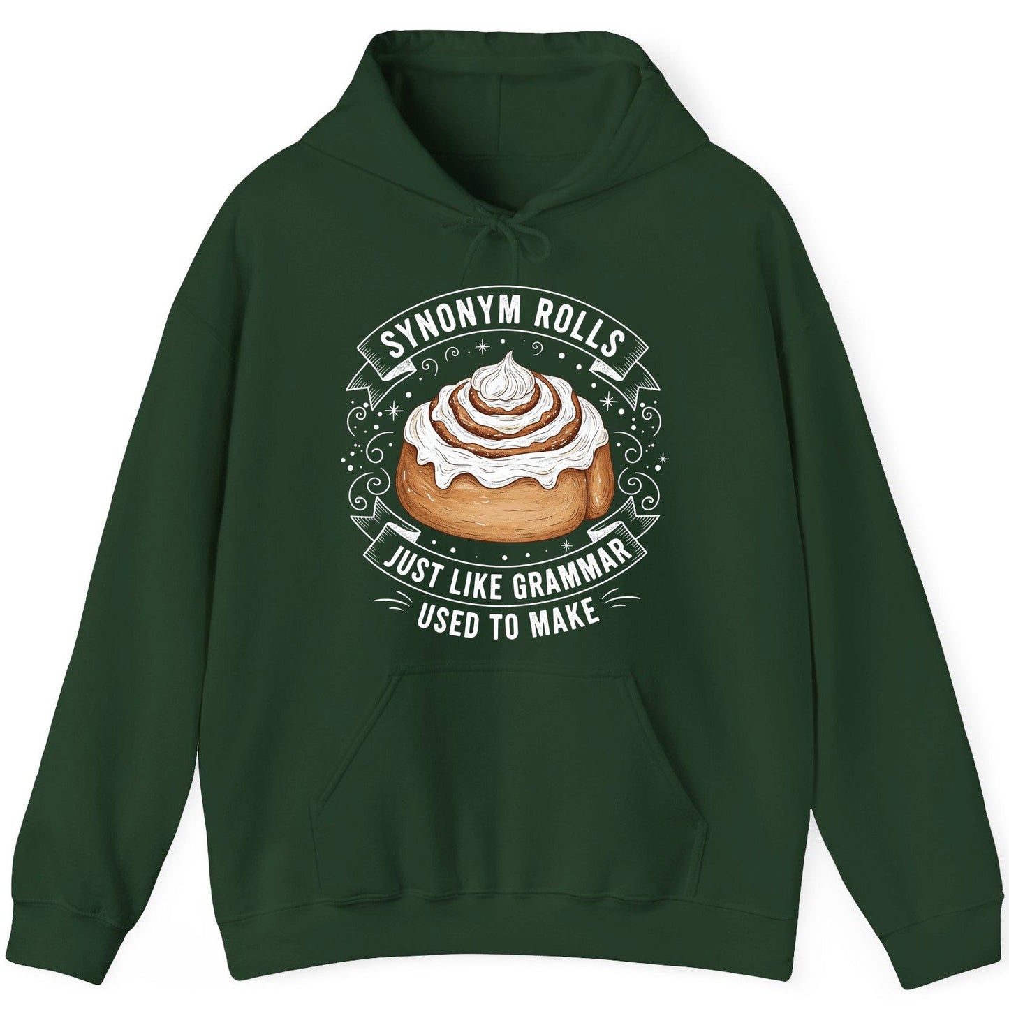 Synonym Rolls Just Like Grammar Used to Make grammar pun Hoodie Forest Green product mockup