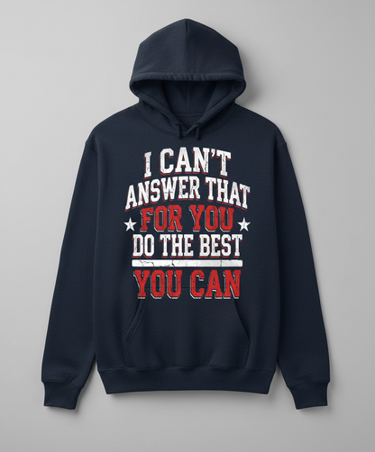 I Can't Answer That For You Motivational Quote Hoodie - Navy