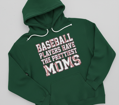 Baseball Players Have The Prettiest Moms Design Hoodie - Forest Green
