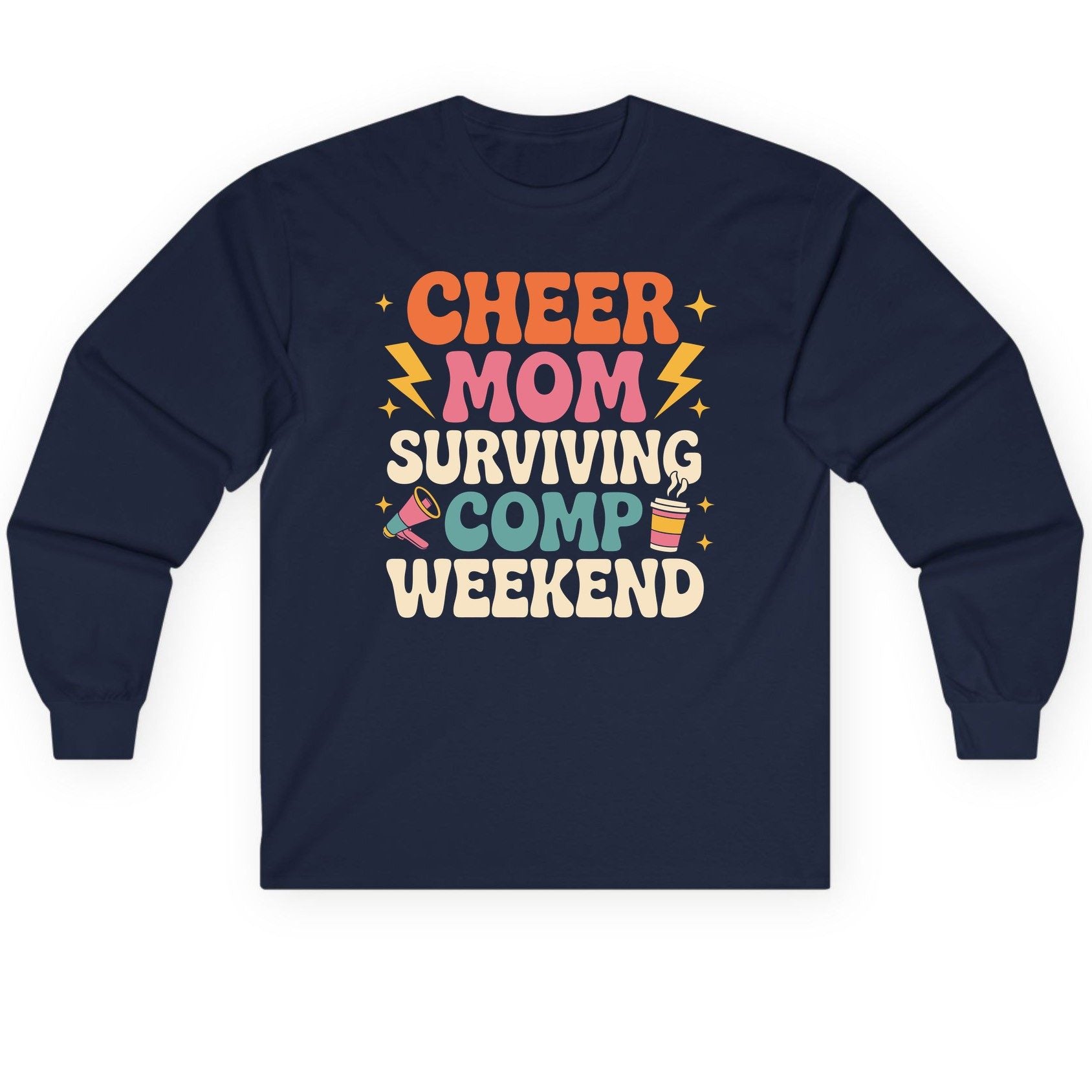 Cheer Mom Surviving Comp Weekend cheer mom Long Sleeve Tee Navy product mockup