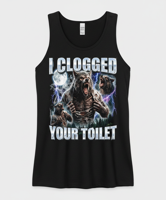 I Clogged Your Toilet Werewolf Meme Tank Top - Black