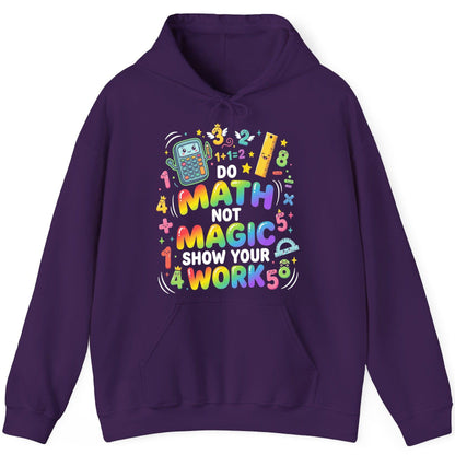 DO MATH NOT MAGIC SHOW YOUR WORK Teachers Hoodie - product mockup - Purple