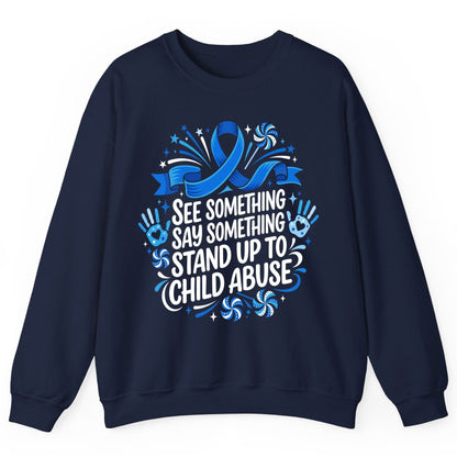 See Something Say Something Stand Up to Child Abuse Sweatshirt - product mockup - Navy
