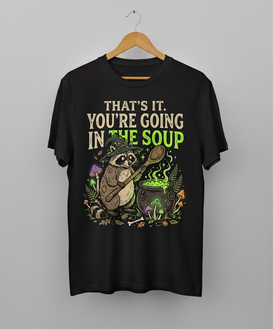 That's It You're Going In The Soup Raccoon Witch T-Shirt - Black