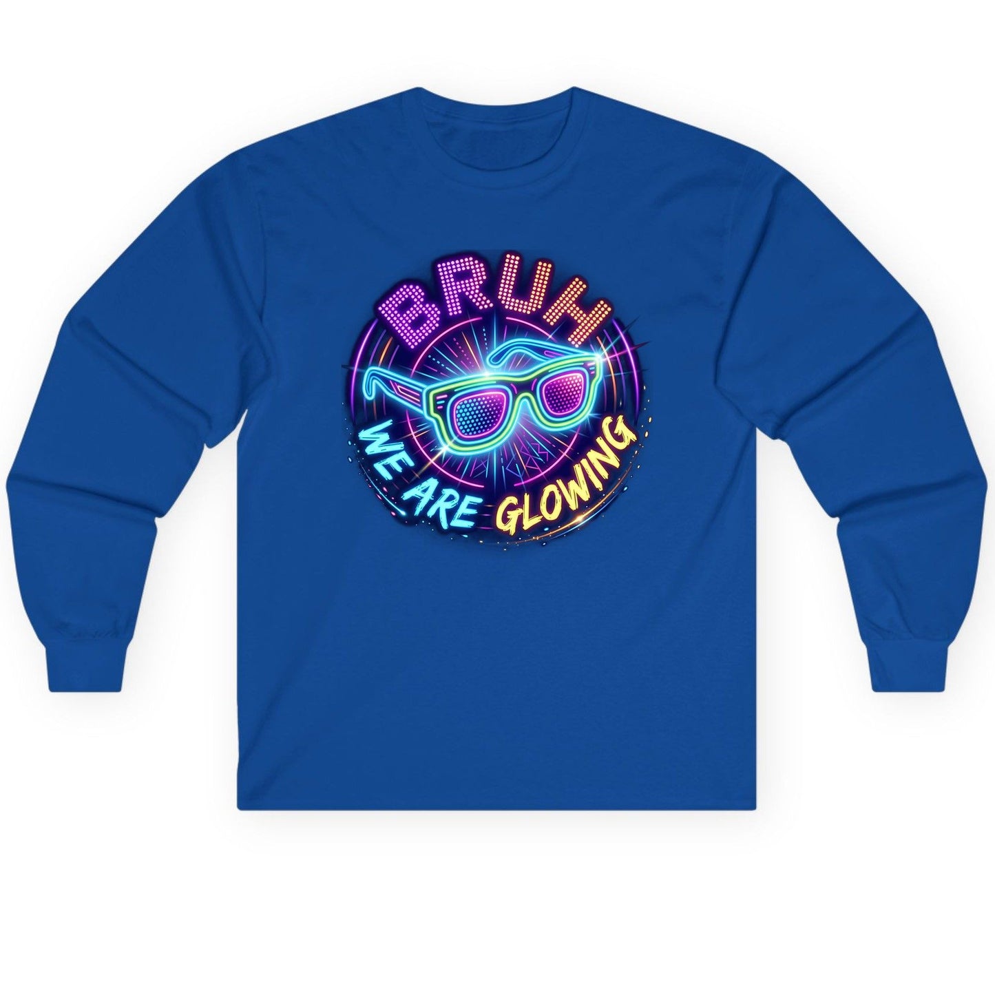 BRUH WE ARE GLOWING Neon Party Long Sleeve Tee Royal product mockup
