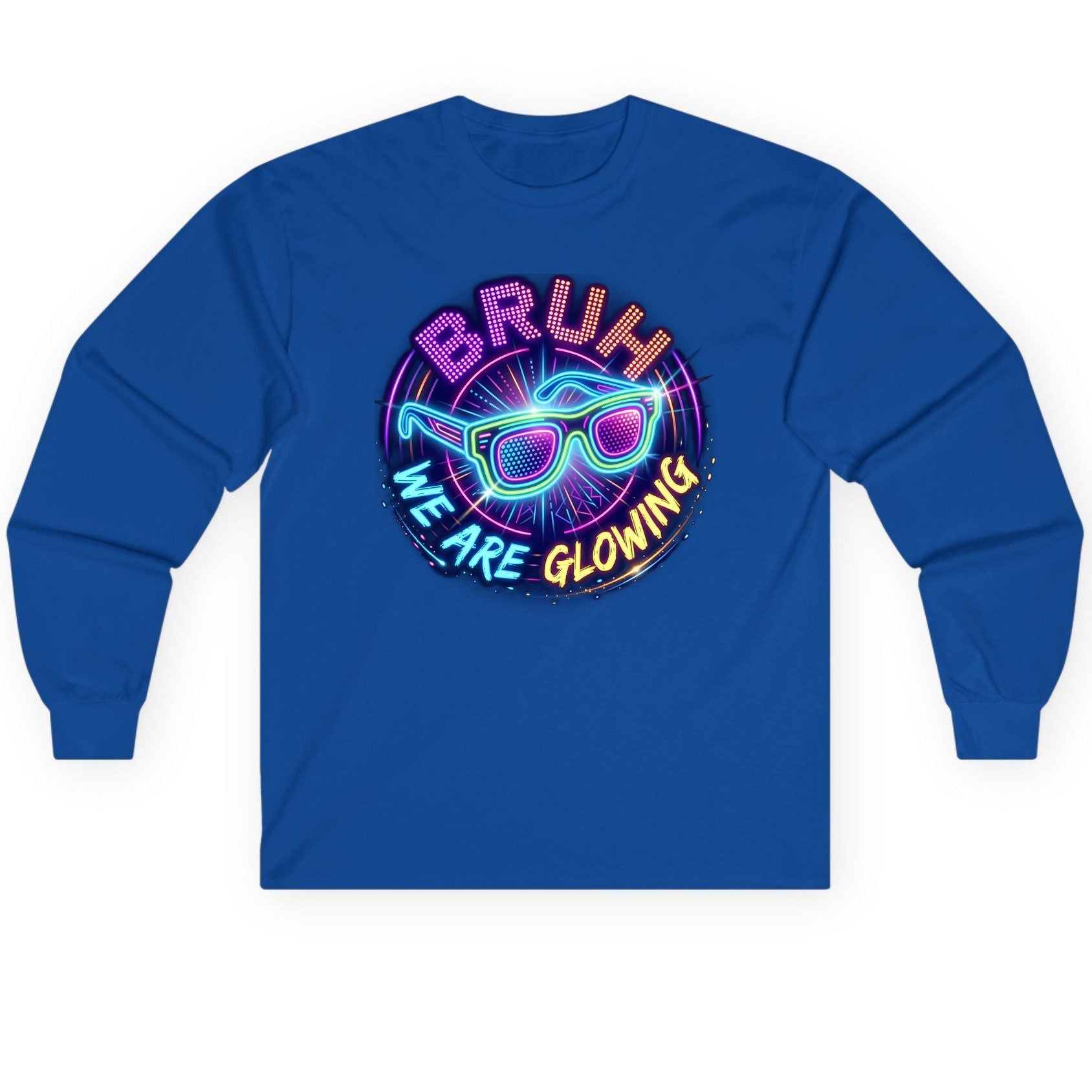BRUH WE ARE GLOWING Neon Party Long Sleeve Tee Royal product mockup