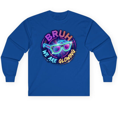 BRUH WE ARE GLOWING Neon Party Long Sleeve Tee Royal product mockup