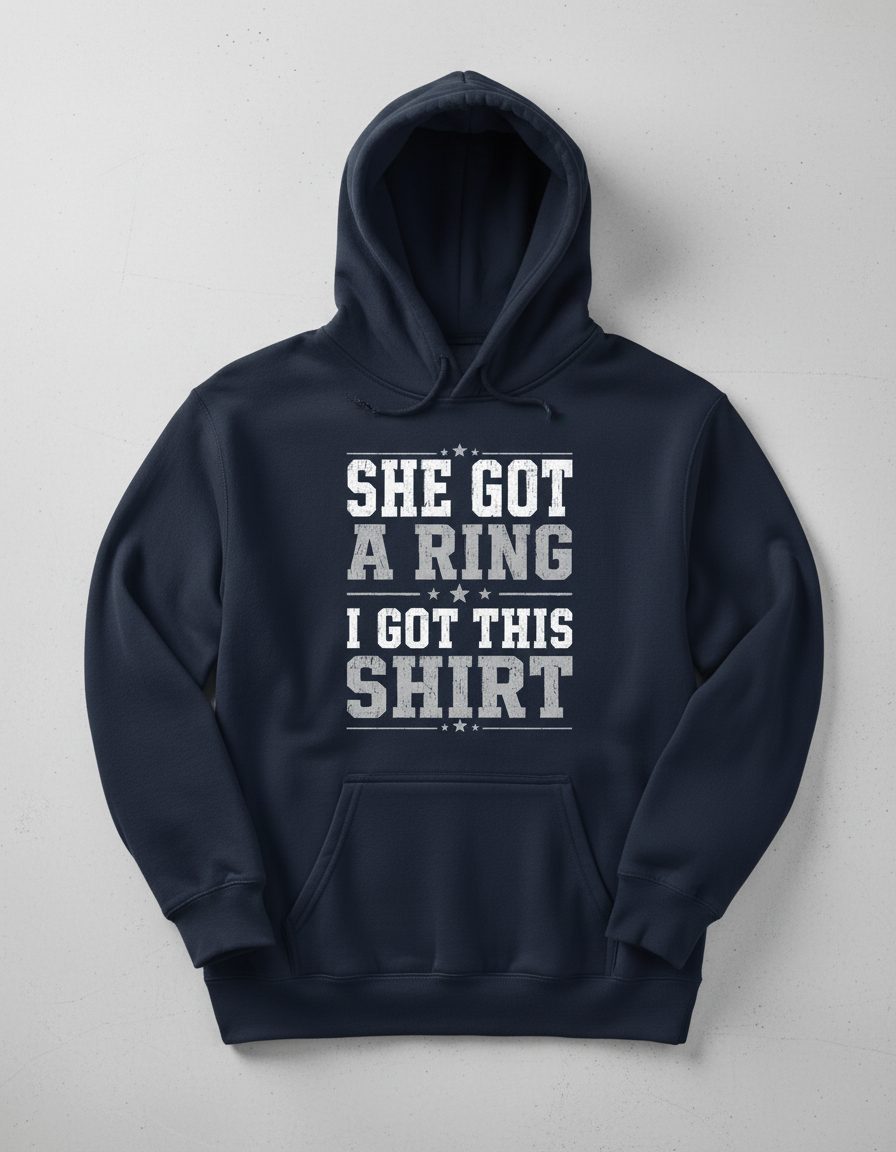 She Got a Ring I Got This Shirt Funny Bachelor Party Hoodie - product mockup - Navy