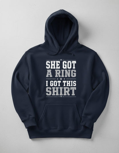 She Got a Ring I Got This Shirt Funny Bachelor Party Hoodie - product mockup - Navy
