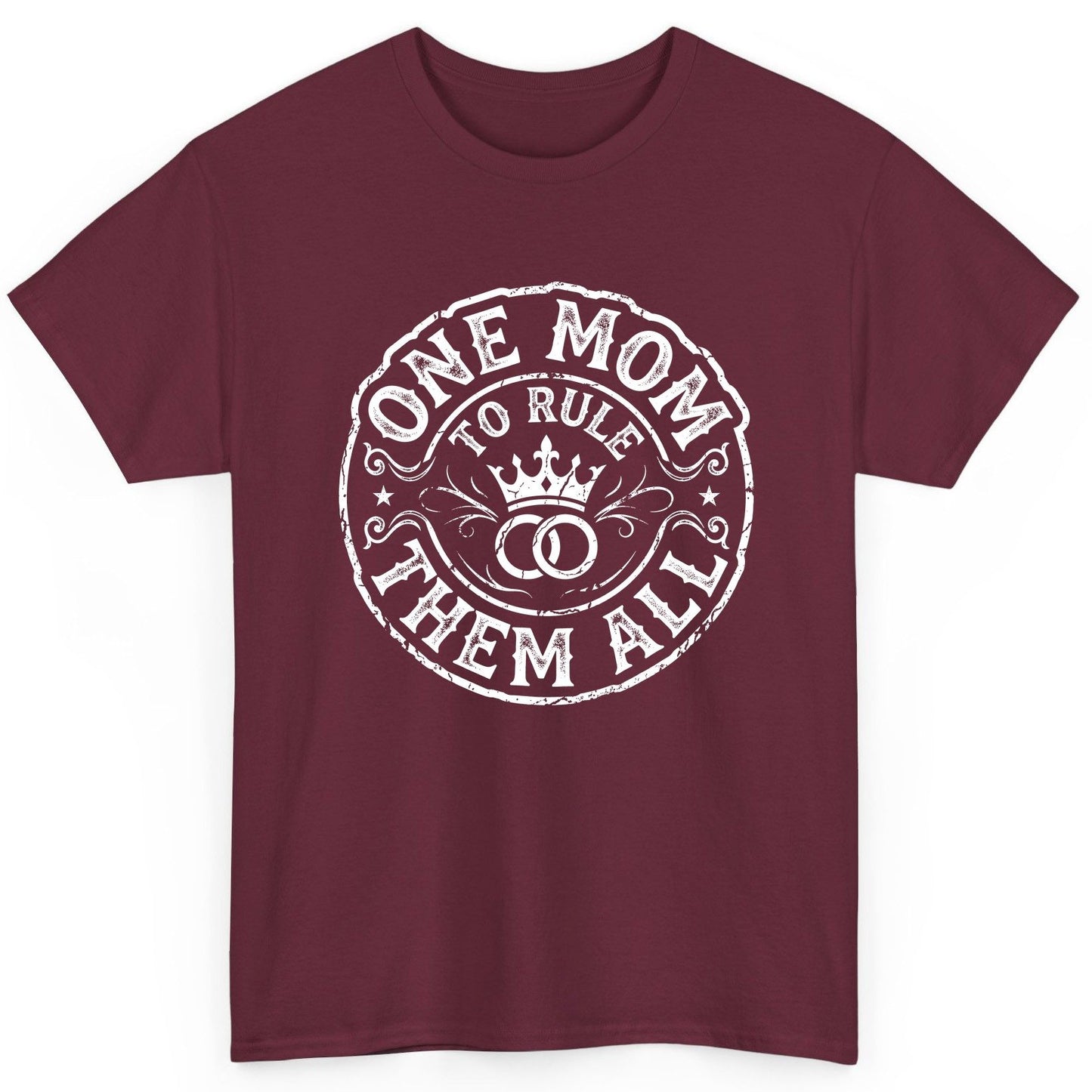 One Mom to Rule Them All Funny Moms T-Shirt - product mockup - Maroon