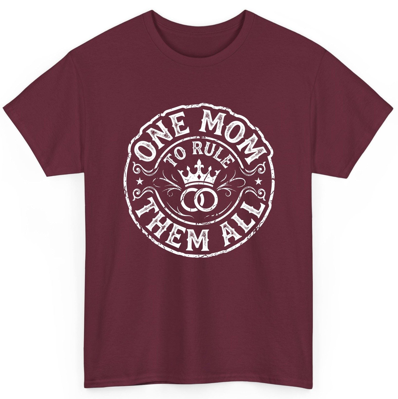 One Mom to Rule Them All Funny Moms T-Shirt - product mockup - Maroon