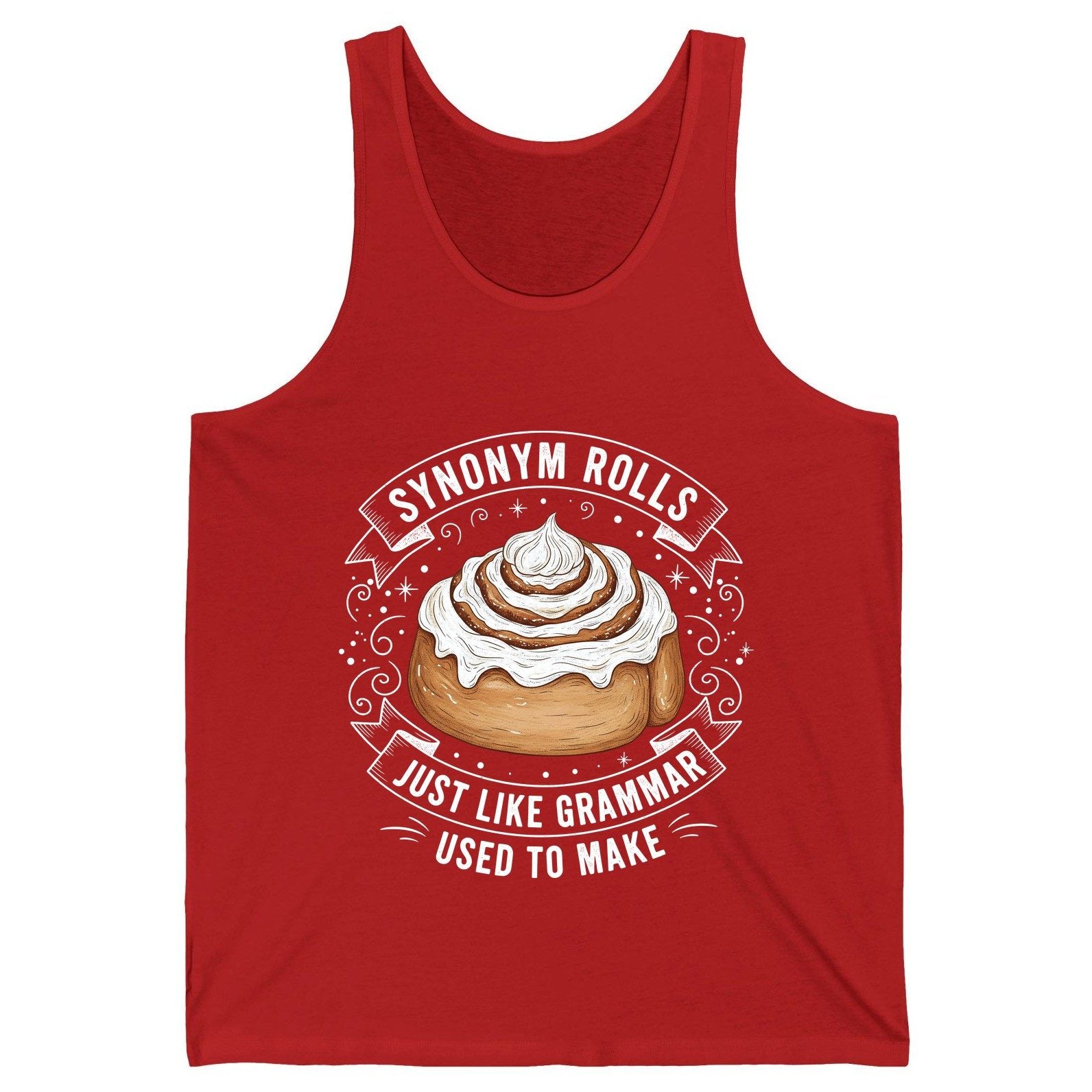Synonym Rolls Just Like Grammar Used to Make grammar pun Tank Top Red product mockup