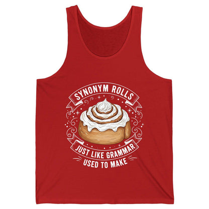 Synonym Rolls Just Like Grammar Used to Make grammar pun Tank Top Red product mockup