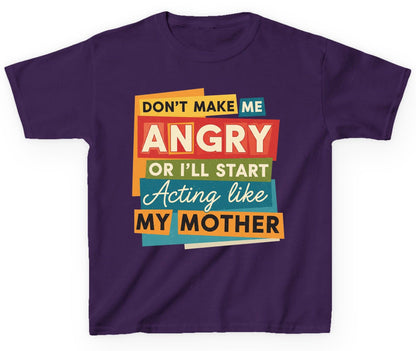 Don't Make Me Angry or I'll Start Acting Like My Mother family humor Youth T-Shirt Purple product mockup