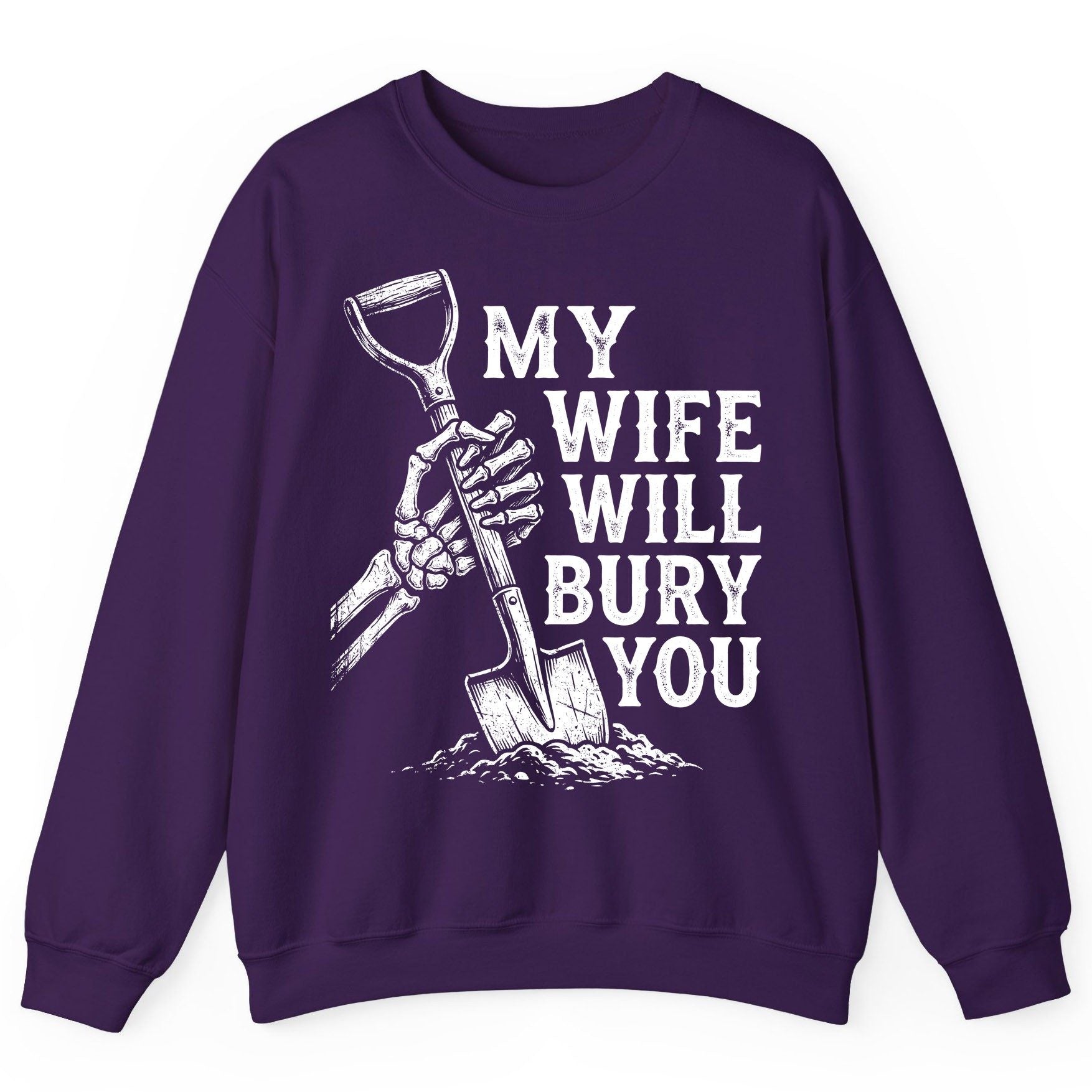 My Wife Will Bury You protective wife Sweatshirt Purple product mockup