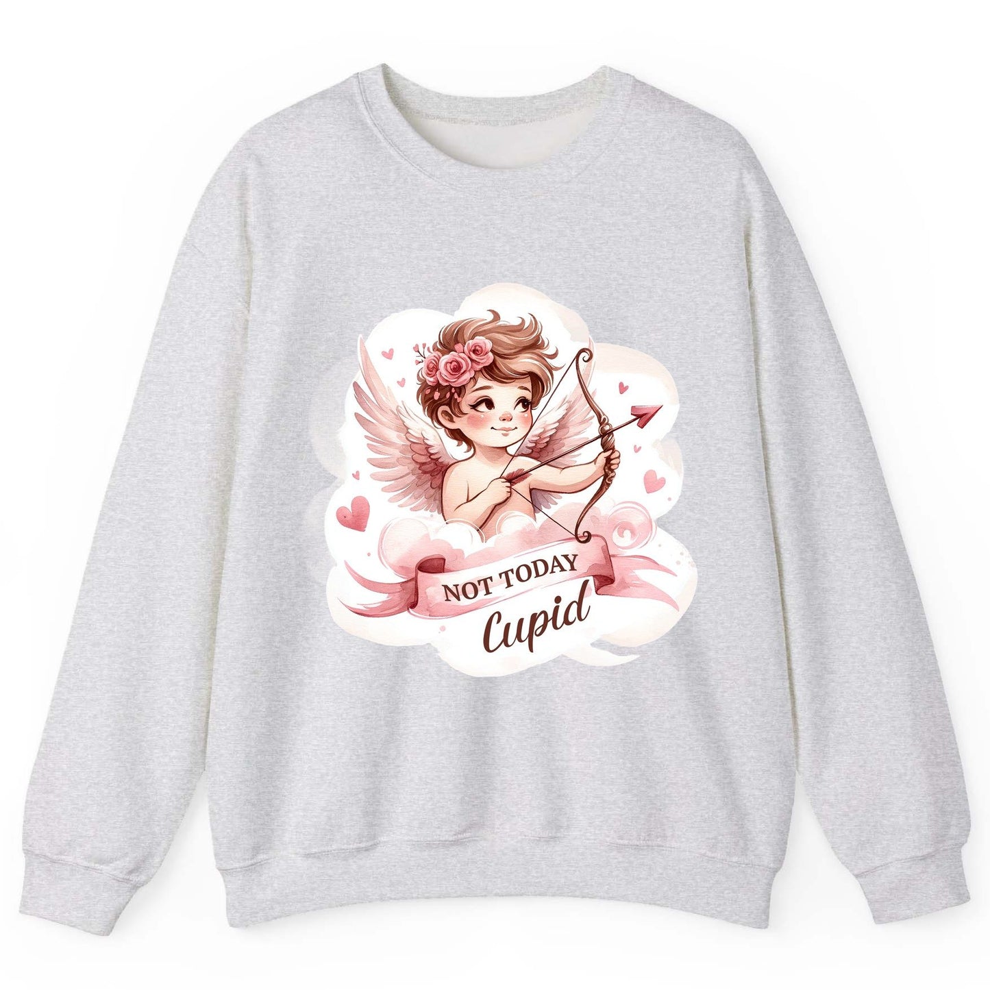 Not Today Cupid cupid Sweatshirt Ash product mockup