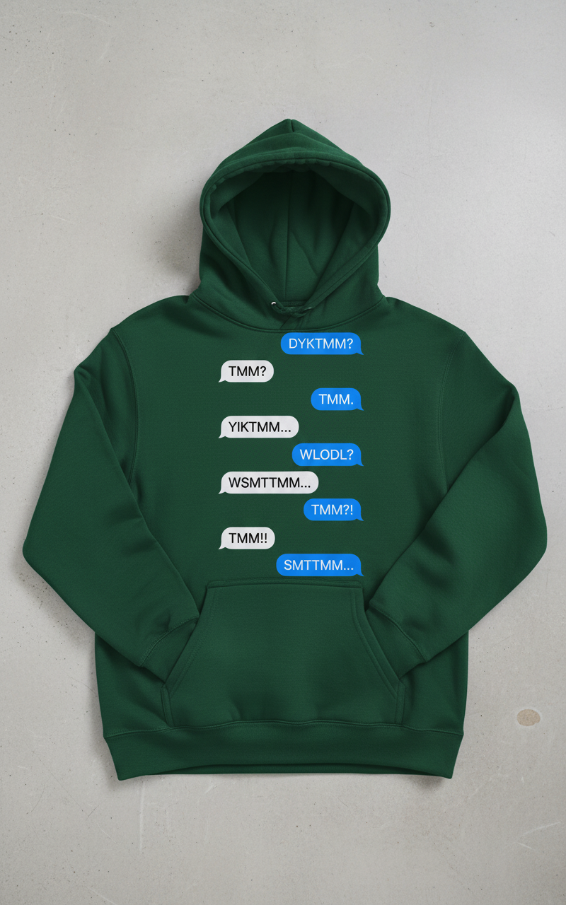 Funny Irish Song Tell Me Ma Acronyms Text Message Hoodie - Forest Green
