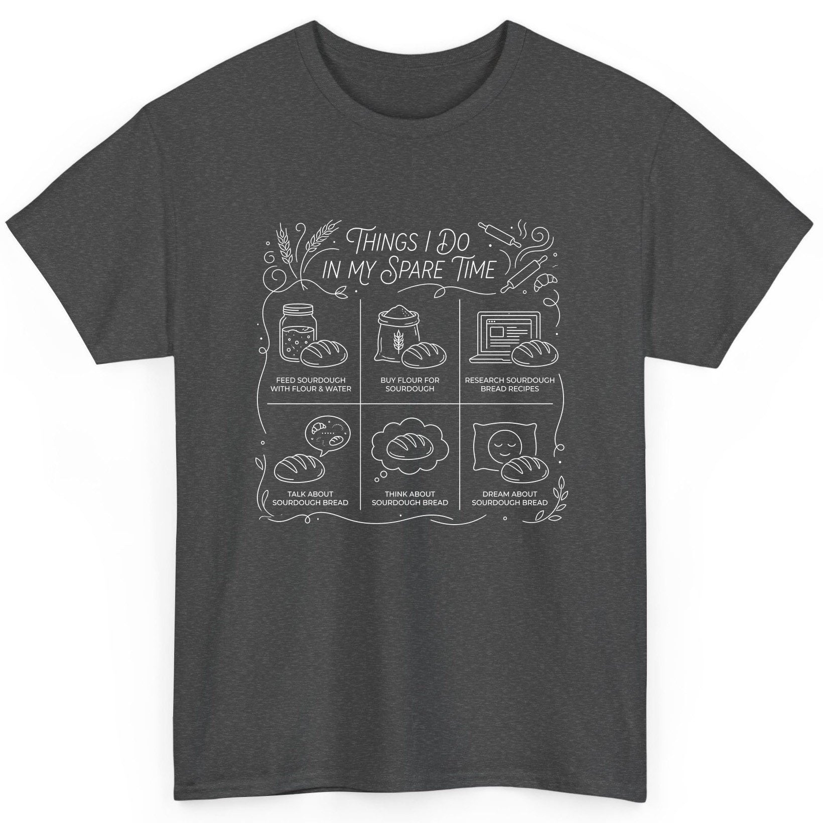 Things I Do in My Spare Time sourdough baking T-Shirt Dark Heather product mockup