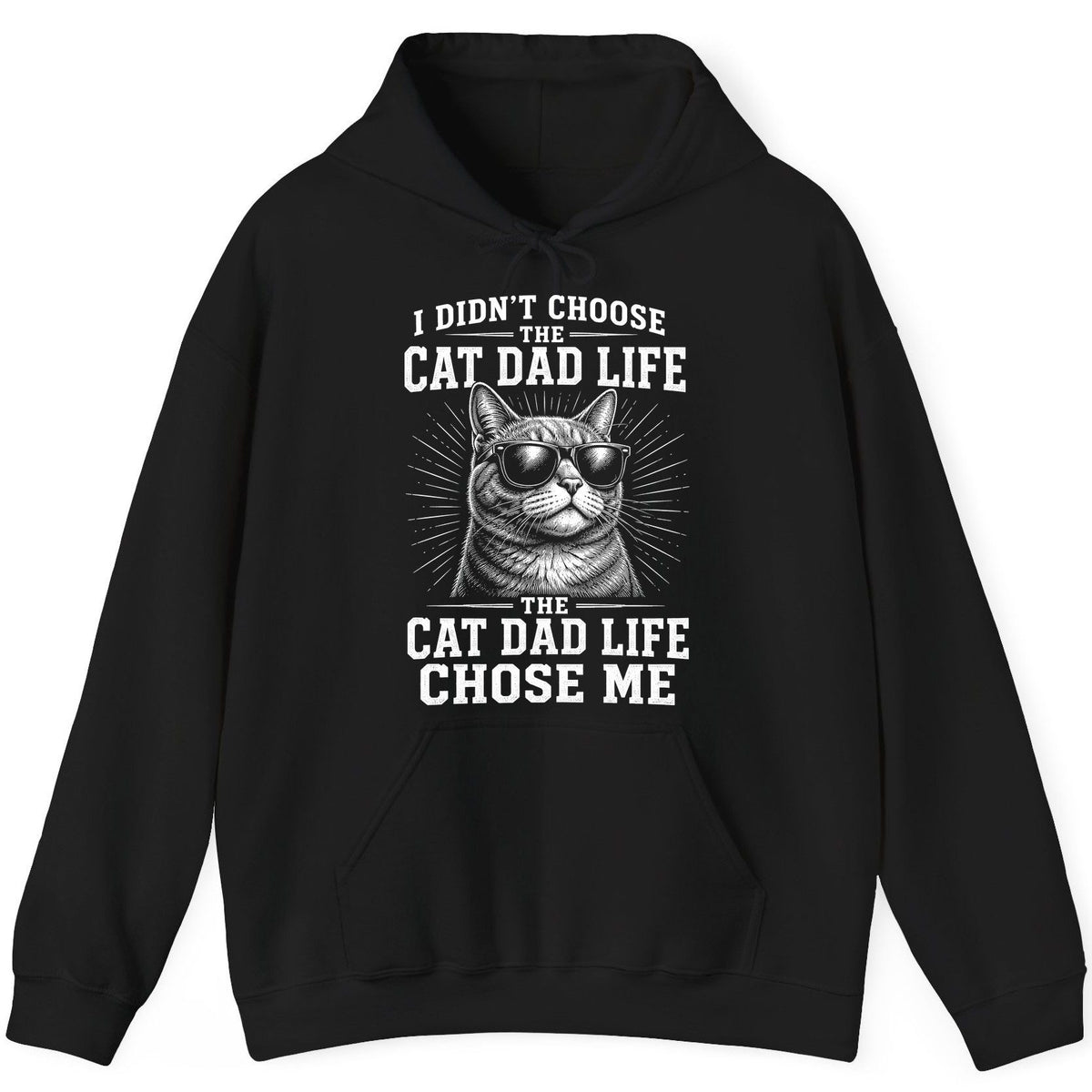 I Didn't Choose the Cat Dad Life the Cat Dad Life Chose Me cat dad Hoodie Black product mockup