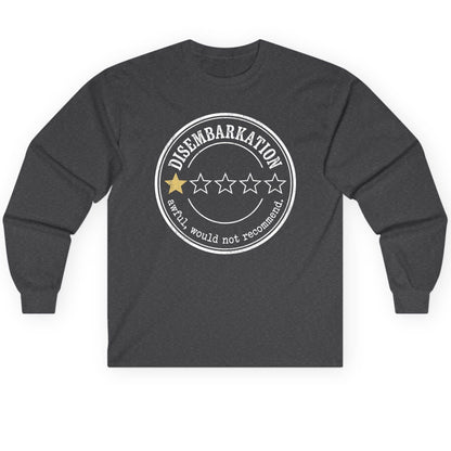 Disembarkation Awful, Would Not Recommend cruise disembarkation Long Sleeve Tee Dark Heather product mockup