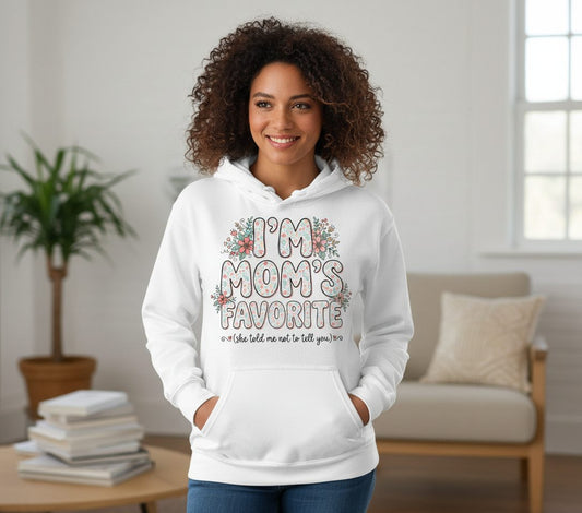 I'm Mom's Favorite (She Told Me Not to Tell You) sibling rivalry humor Hoodie White lifestyle mockup