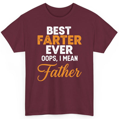 Best Farter Ever Oops, I Mean Father fatherhood humor T-Shirt Maroon product mockup