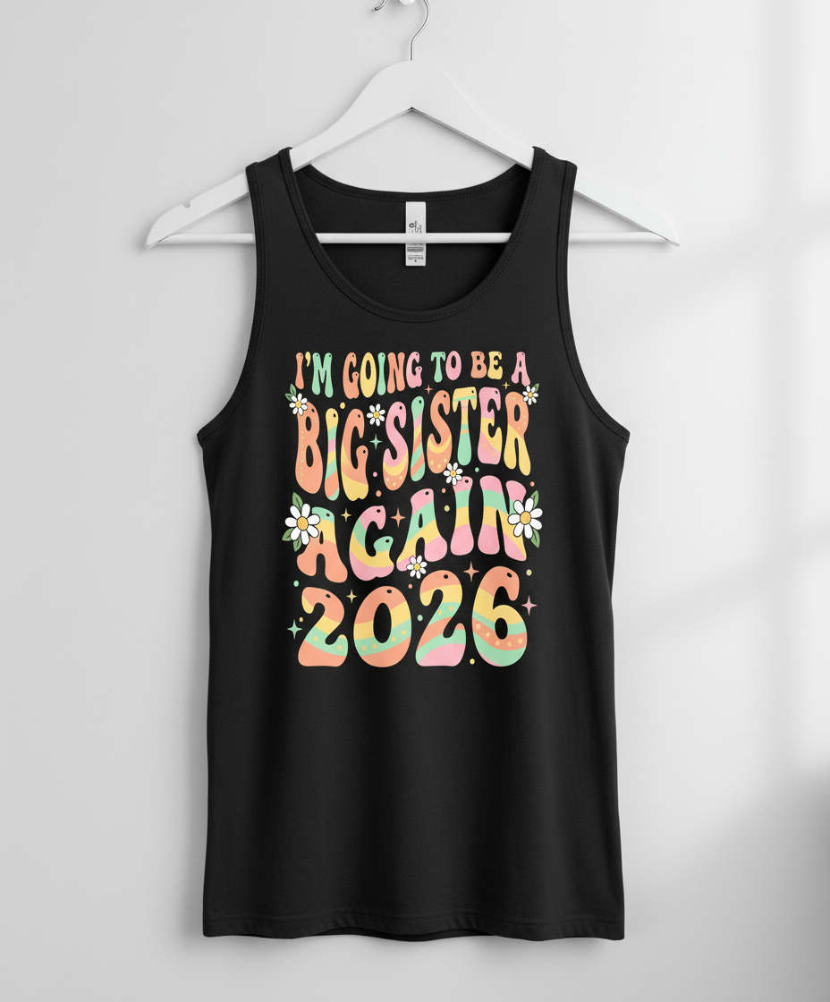 I'm Going To Be A Big Sister Again 2026 Groovy Retro Announcement Tank Top - Black