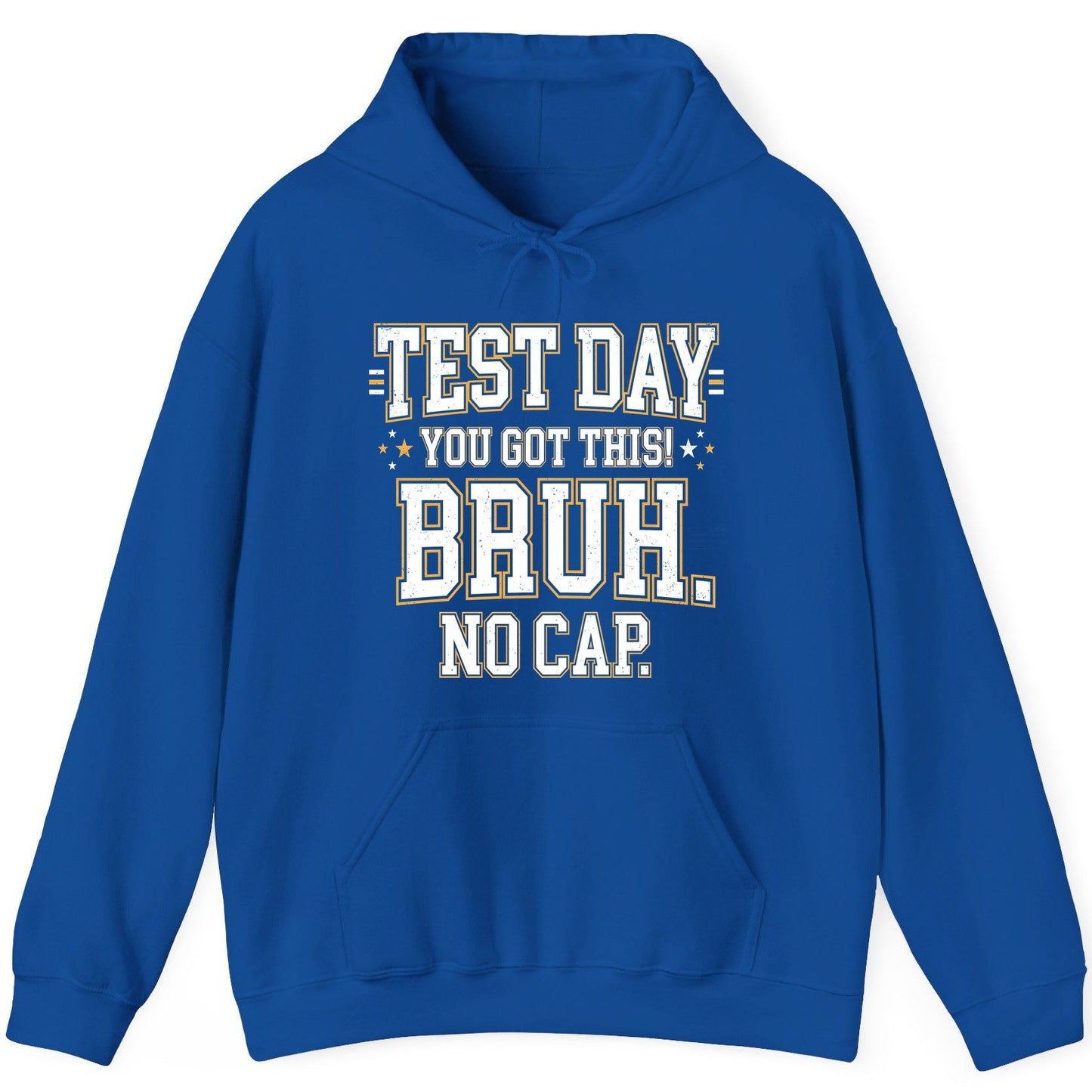 Test Day You Got This Bruh No Cap Funny Student Humor Hoodie - product mockup - Royal