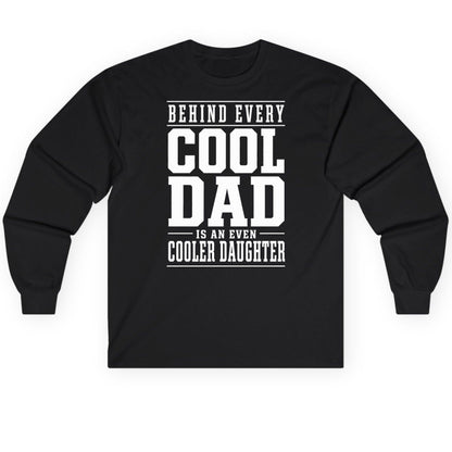 Behind Every Cool Dad Is an Even Cooler Daughter father-daughter bond Long Sleeve Tee Black product mockup