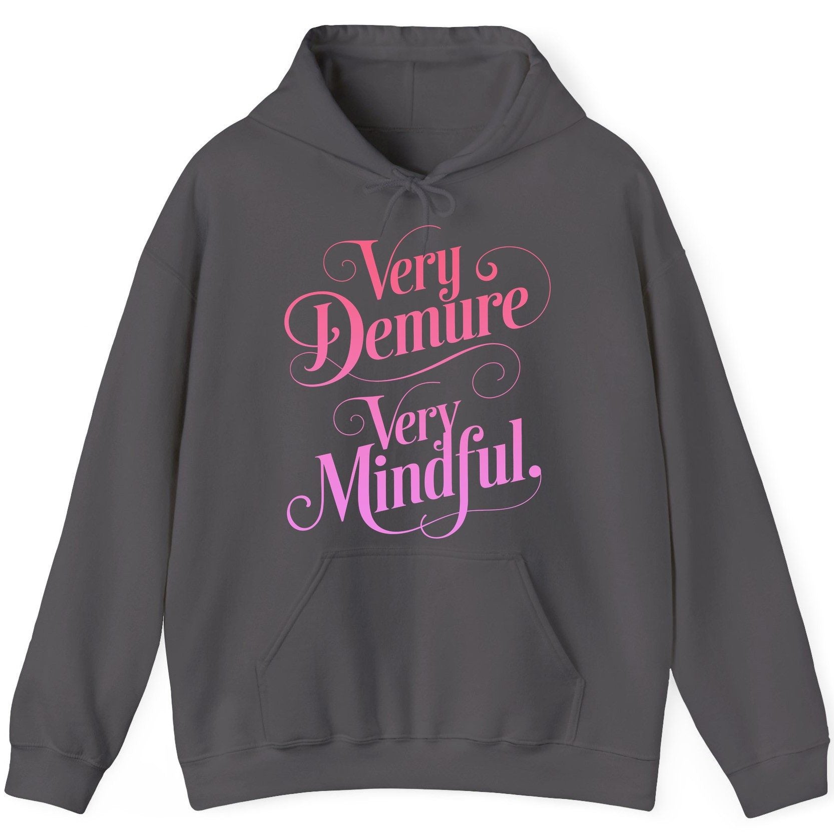 Very Demure Very Mindful mindfulness Hoodie Charcoal product mockup